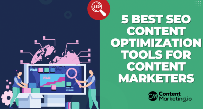 5 Best SEO Content Optimization Tools for Content Marketers