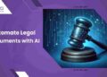 How to Use AI Tools to Automate Legal Document?